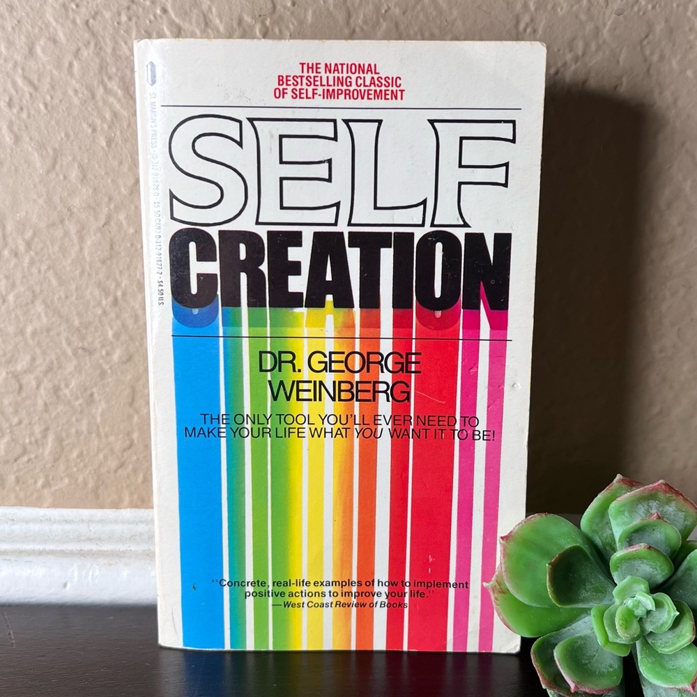 Vintage Self-Help Book: Self-Creation by Dr. George Weinberg (1989)